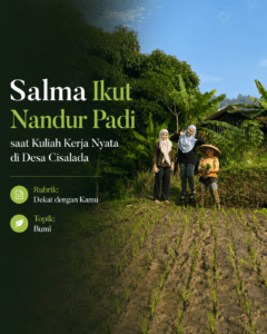 Read more about the article Salma Ikut Nandur Padi saat Kuliah Kerja Nyata di Desa Cisalada